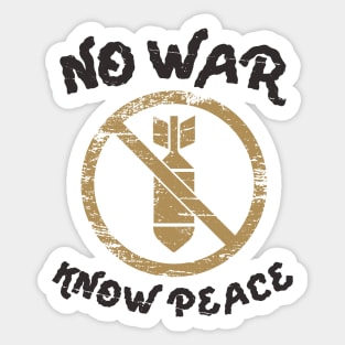 No War, Know Peace Sticker